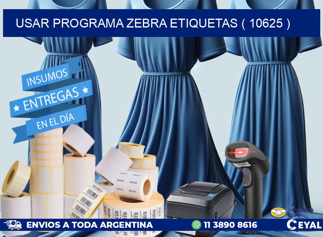 USAR PROGRAMA ZEBRA ETIQUETAS ( 10625 )