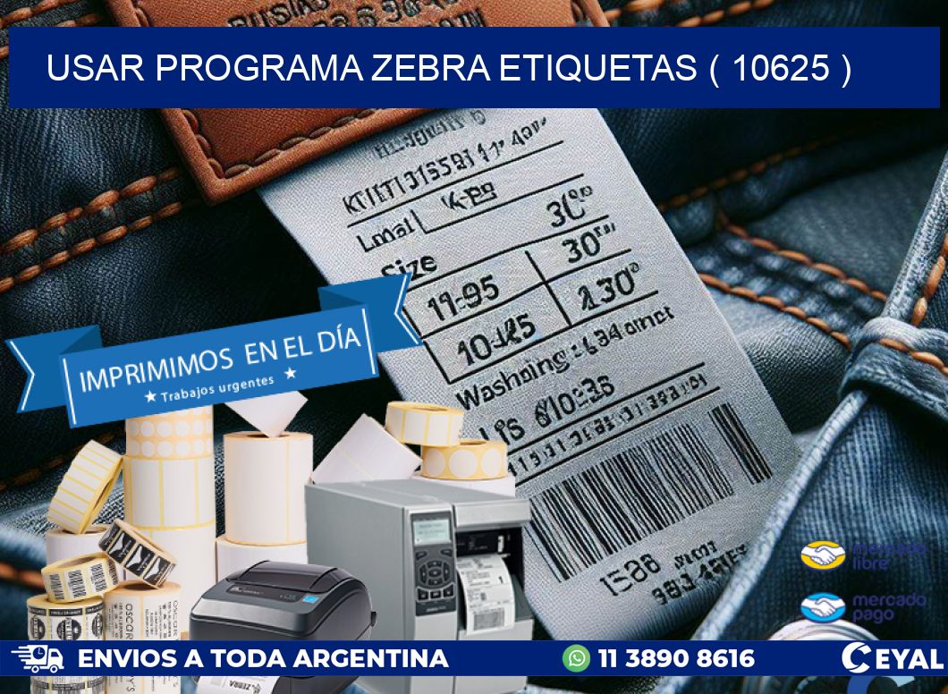USAR PROGRAMA ZEBRA ETIQUETAS ( 10625 )