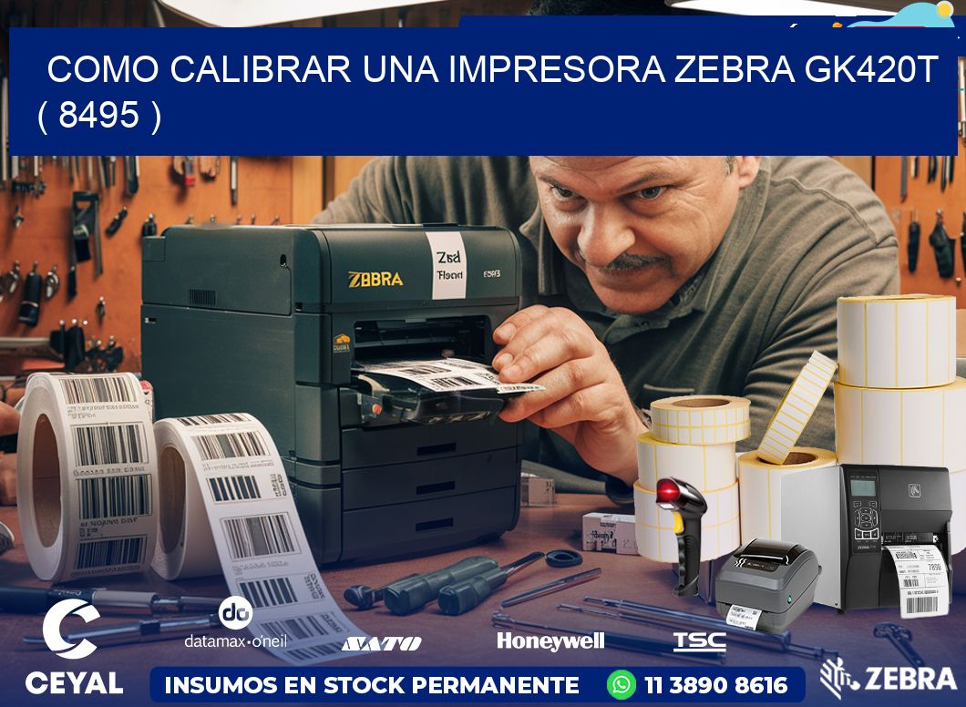 como calibrar una impresora zebra gk420t  ( 8495 )