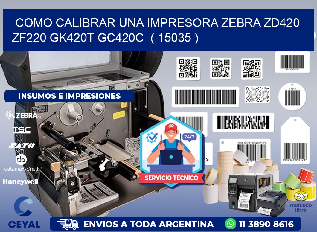 como calibrar una impresora zebra zd420 ZF220 GK420T GC420C  ( 15035 )