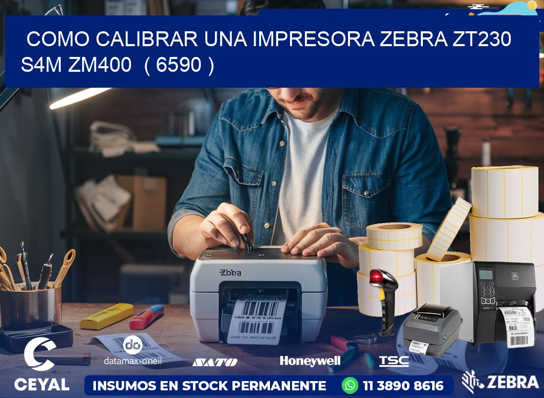 como calibrar una impresora zebra zt230 S4M ZM400  ( 6590 )