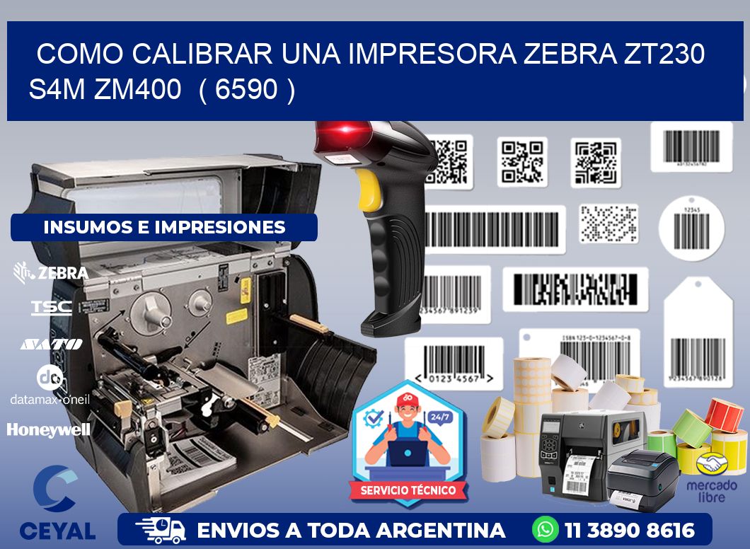 como calibrar una impresora zebra zt230 S4M ZM400 ( 6590 )
