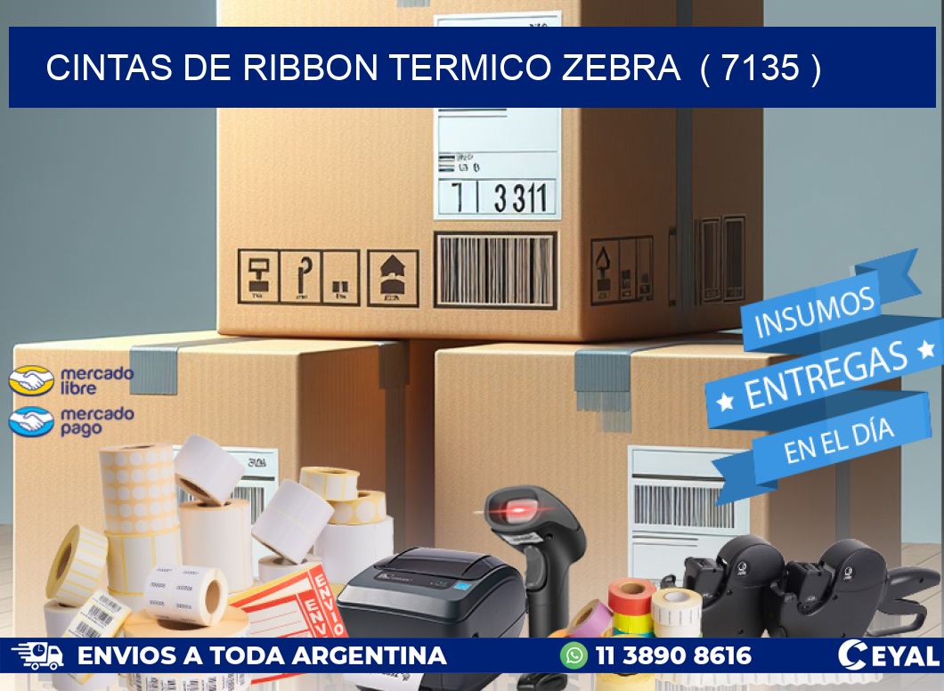 CINTAS DE RIBBON TERMICO ZEBRA  ( 7135 )