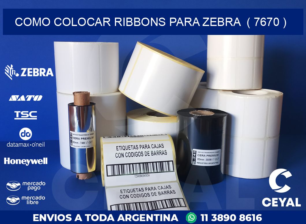 COMO COLOCAR RIBBONS PARA ZEBRA  ( 7670 )