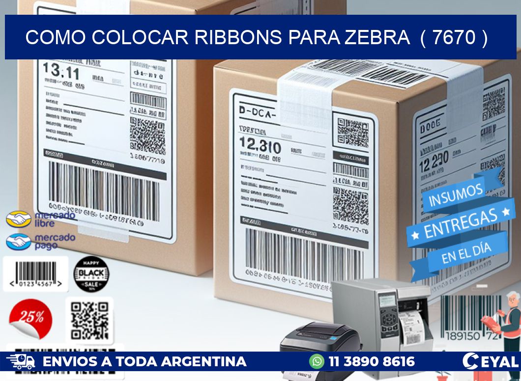COMO COLOCAR RIBBONS PARA ZEBRA  ( 7670 )