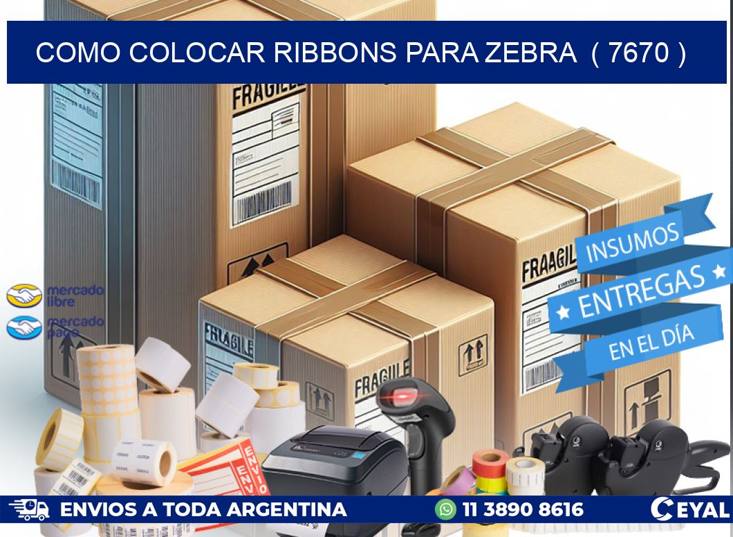 COMO COLOCAR RIBBONS PARA ZEBRA  ( 7670 )