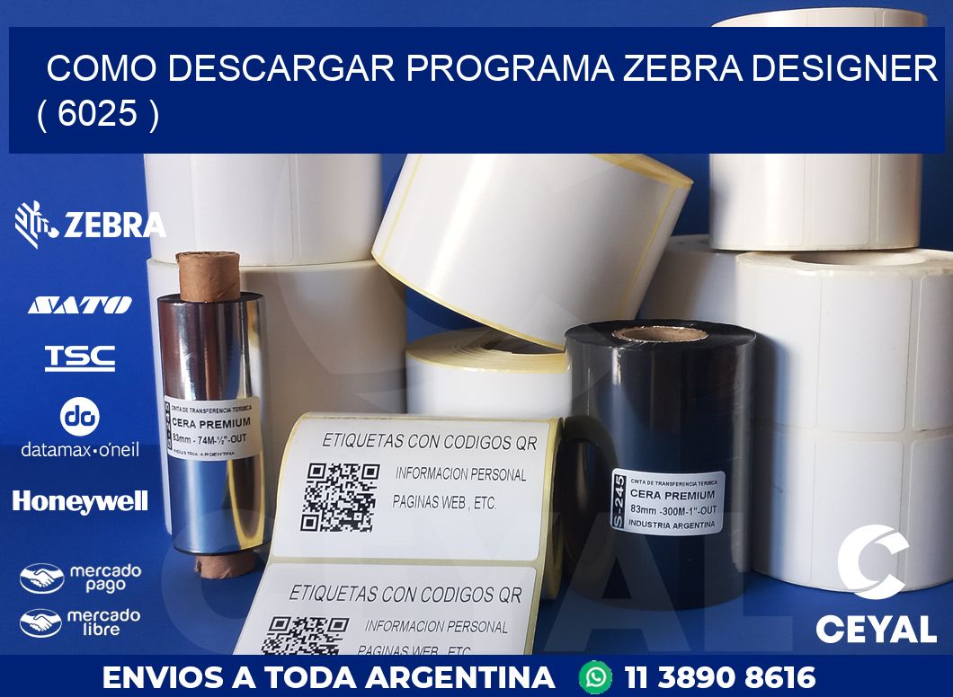 COMO DESCARGAR PROGRAMA ZEBRA DESIGNER ( 6025 )