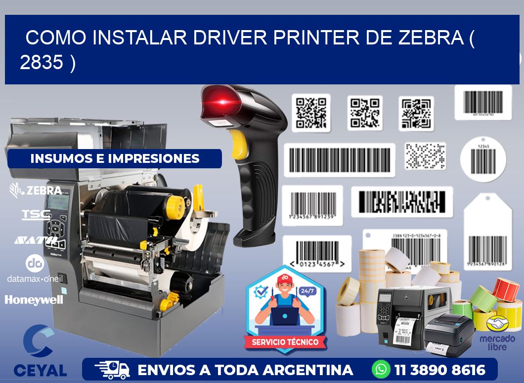 COMO INSTALAR DRIVER PRINTER DE ZEBRA ( 2835 )