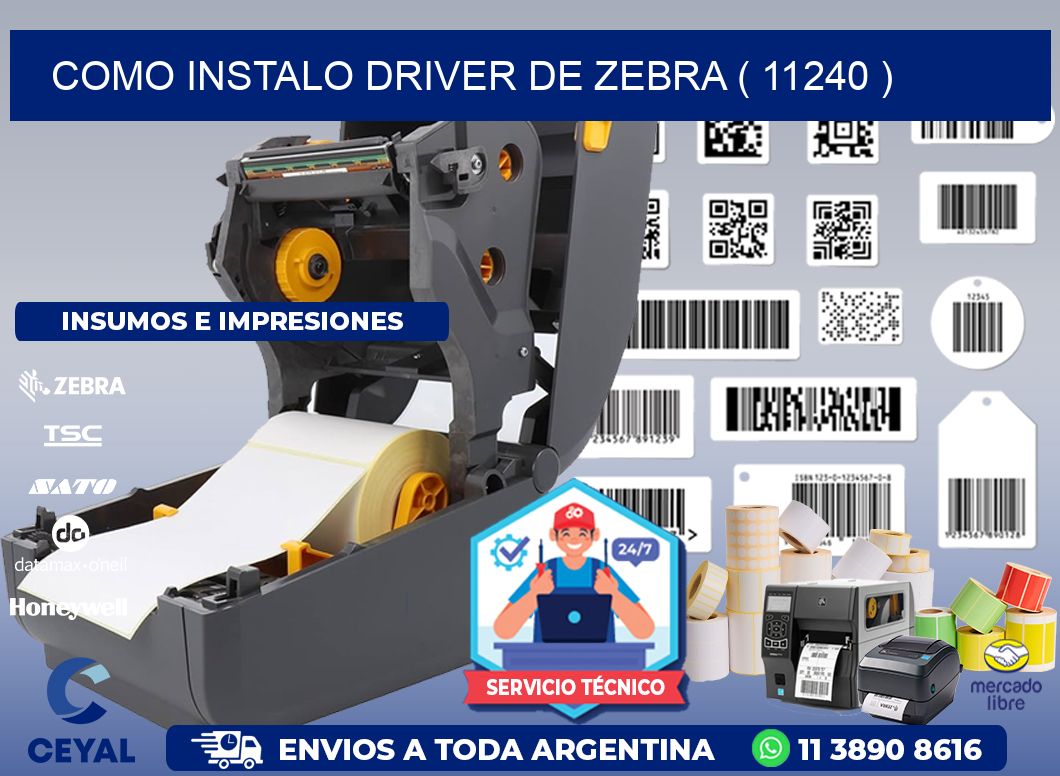 COMO INSTALO DRIVER DE ZEBRA ( 11240 )