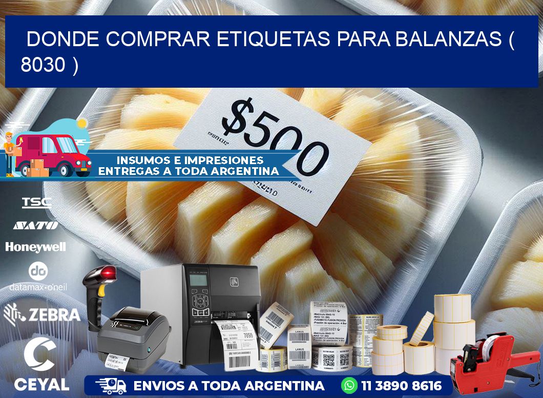 DONDE COMPRAR ETIQUETAS PARA BALANZAS ( 8030 )