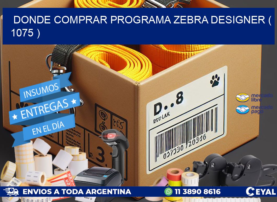 DONDE COMPRAR PROGRAMA ZEBRA DESIGNER ( 1075 )