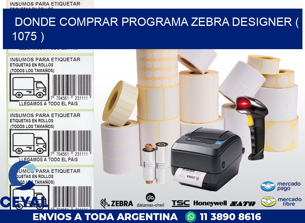 DONDE COMPRAR PROGRAMA ZEBRA DESIGNER ( 1075 )
