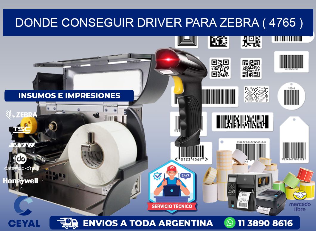 DONDE CONSEGUIR DRIVER PARA ZEBRA ( 4765 )