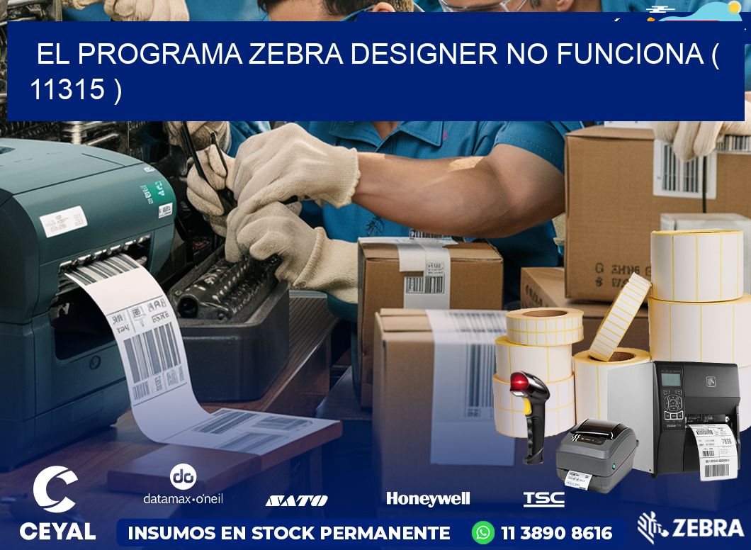 EL PROGRAMA ZEBRA DESIGNER NO FUNCIONA ( 11315 )