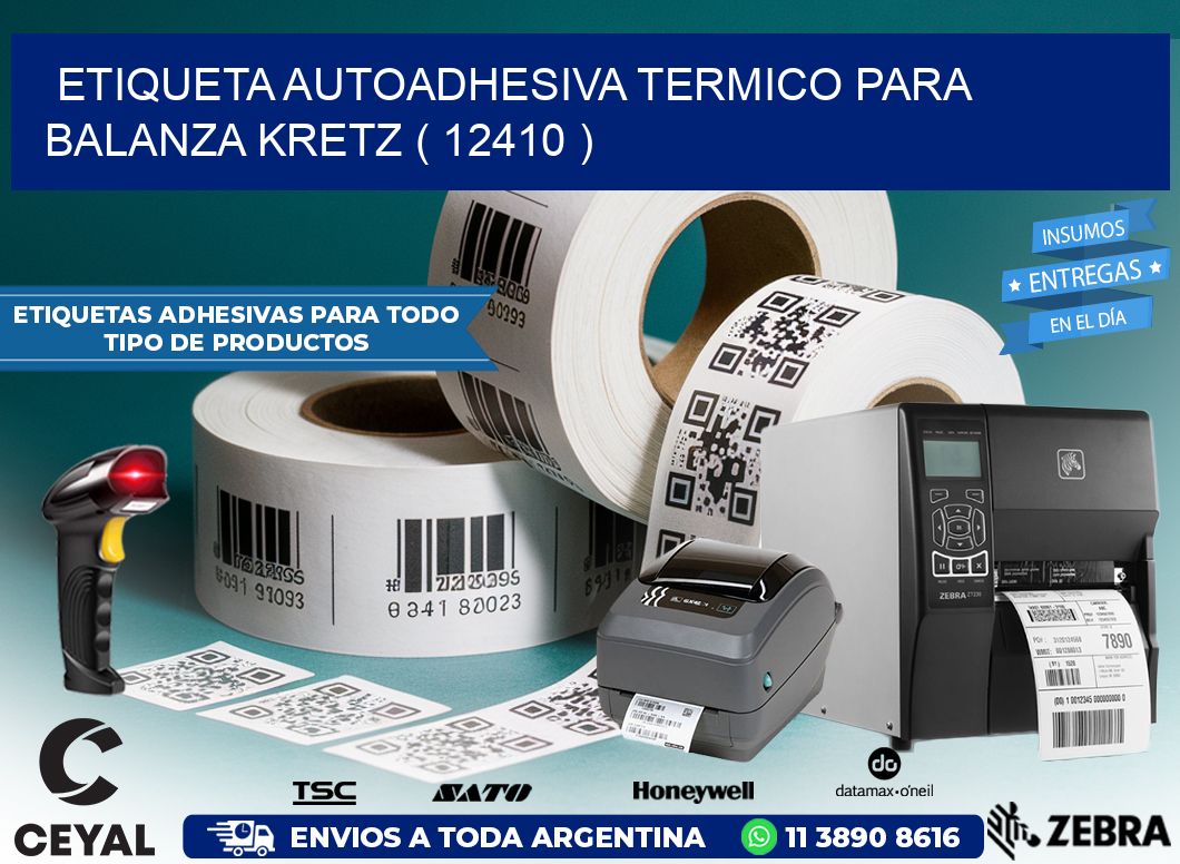 ETIQUETA AUTOADHESIVA TERMICO PARA BALANZA KRETZ ( 12410 )