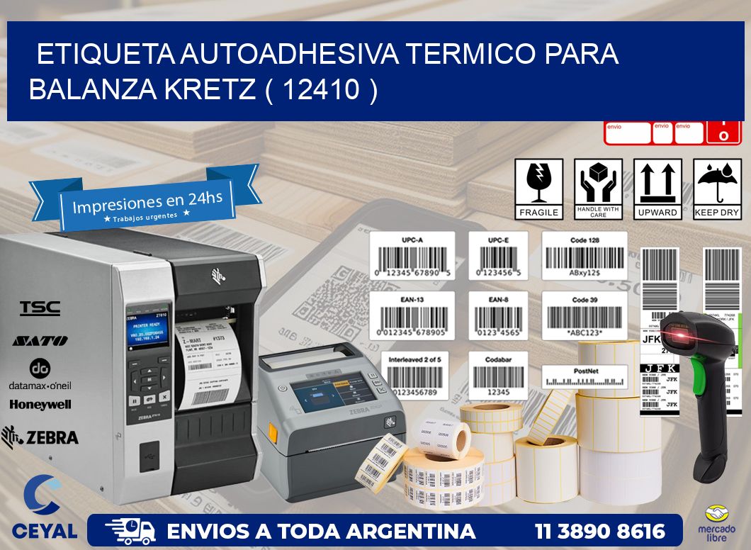 ETIQUETA AUTOADHESIVA TERMICO PARA BALANZA KRETZ ( 12410 )
