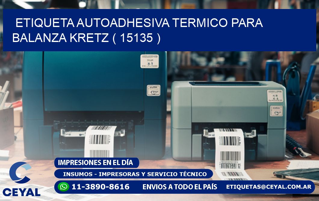 ETIQUETA AUTOADHESIVA TERMICO PARA BALANZA KRETZ ( 15135 )