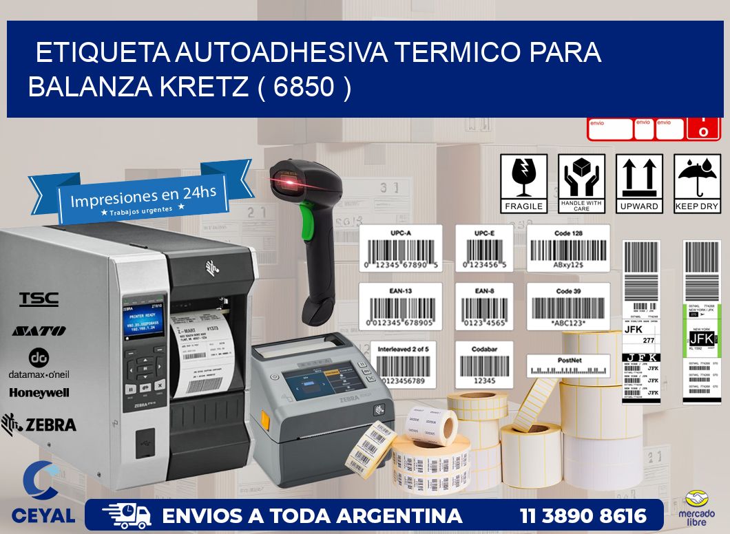 ETIQUETA AUTOADHESIVA TERMICO PARA BALANZA KRETZ ( 6850 )