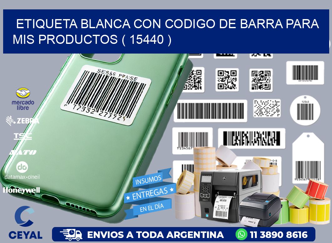 ETIQUETA BLANCA CON CODIGO DE BARRA PARA MIS PRODUCTOS ( 15440 )