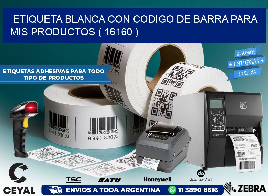 ETIQUETA BLANCA CON CODIGO DE BARRA PARA MIS PRODUCTOS ( 16160 )