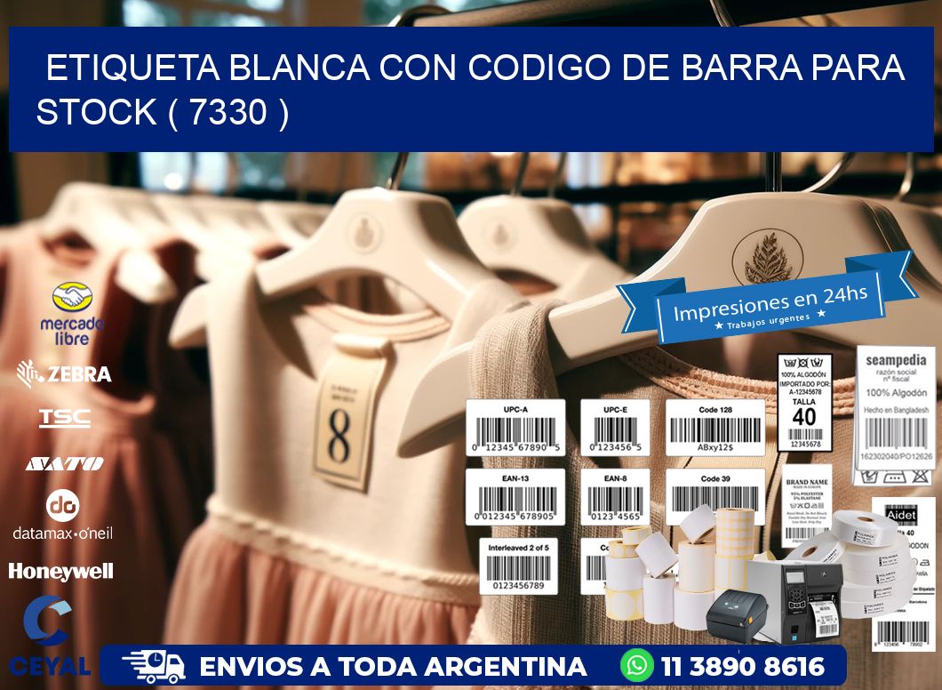 ETIQUETA BLANCA CON CODIGO DE BARRA PARA STOCK ( 7330 )