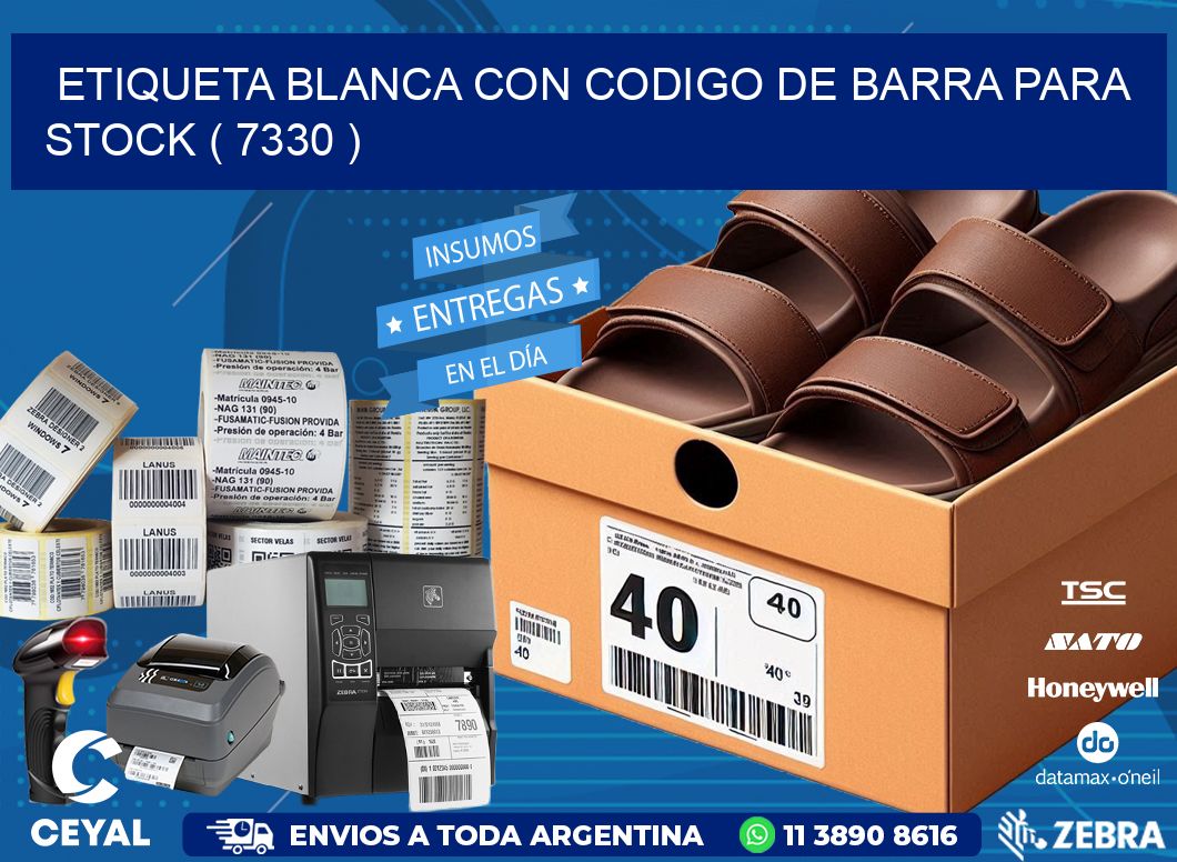 ETIQUETA BLANCA CON CODIGO DE BARRA PARA STOCK ( 7330 )