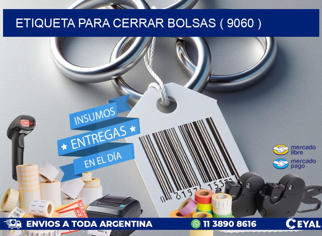 ETIQUETA PARA CERRAR BOLSAS ( 9060 )