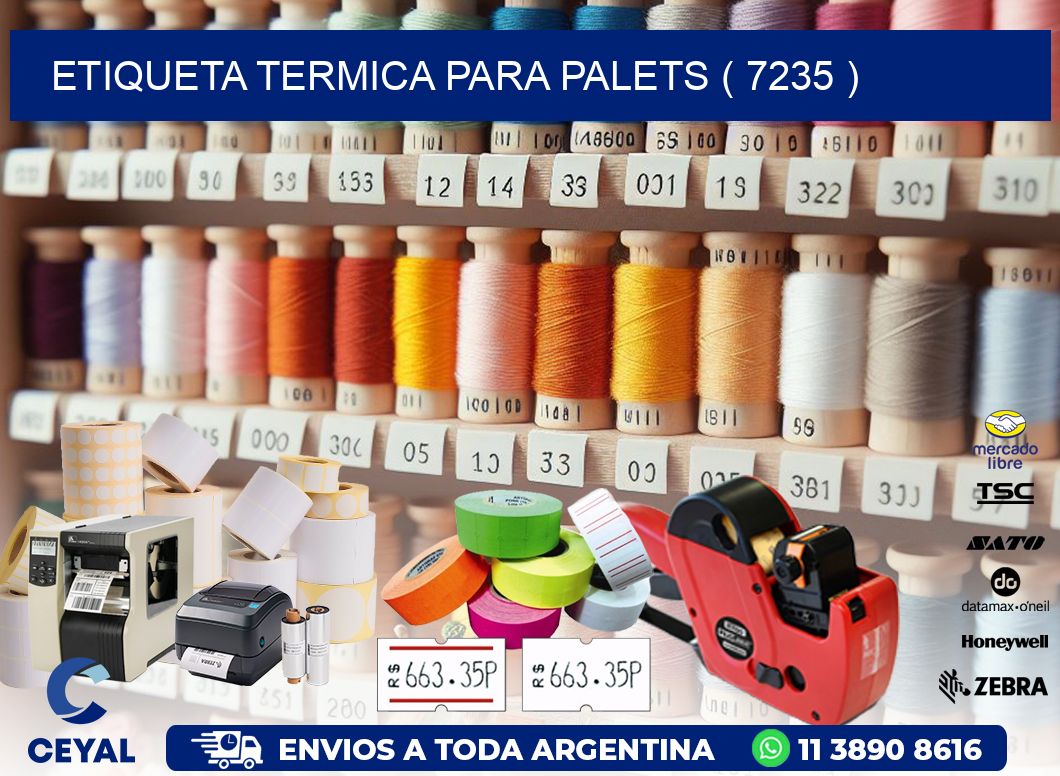 ETIQUETA TERMICA PARA PALETS ( 7235 )