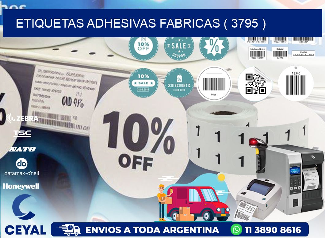 ETIQUETAS ADHESIVAS FABRICAS ( 3795 )