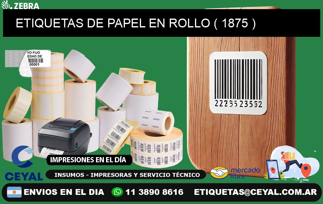 ETIQUETAS DE PAPEL EN ROLLO ( 1875 )