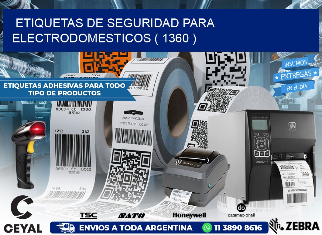 ETIQUETAS DE SEGURIDAD PARA ELECTRODOMESTICOS ( 1360 )