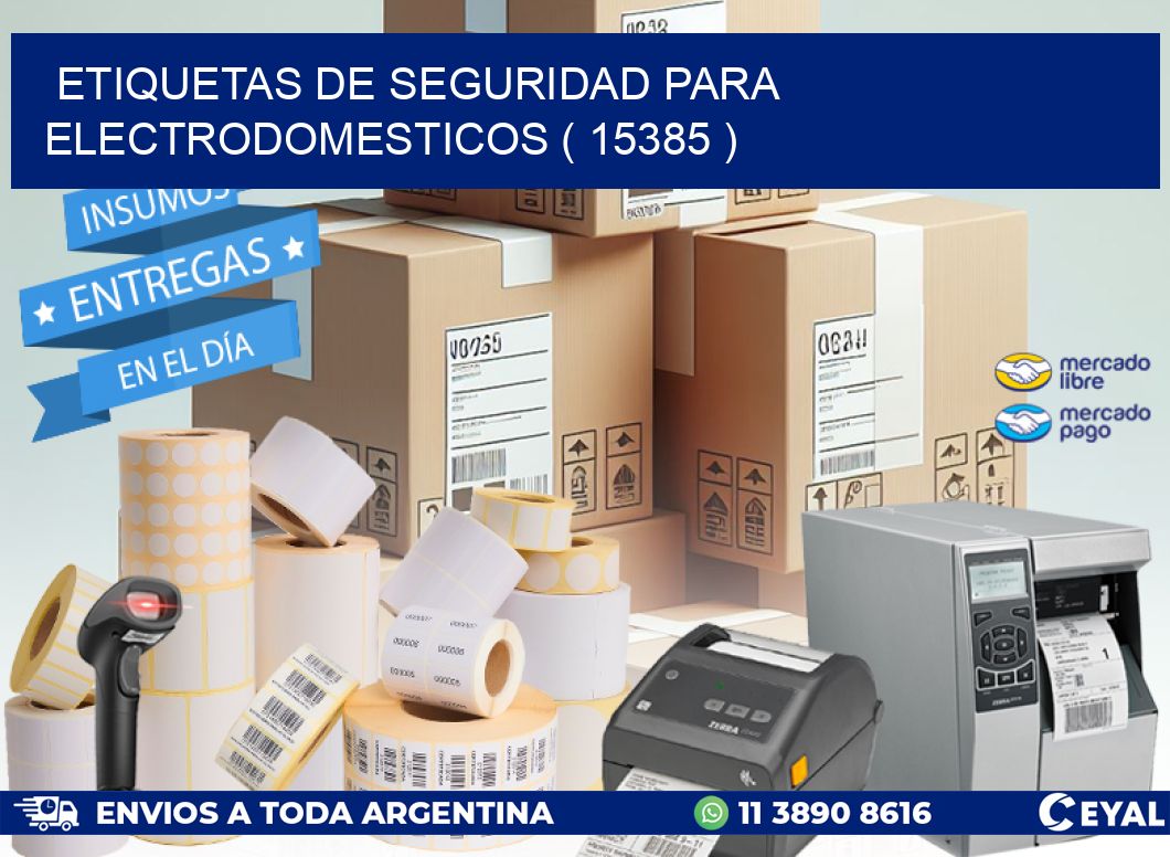 ETIQUETAS DE SEGURIDAD PARA ELECTRODOMESTICOS ( 15385 )