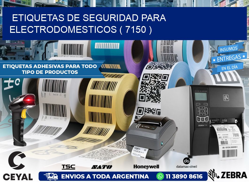 ETIQUETAS DE SEGURIDAD PARA ELECTRODOMESTICOS ( 7150 )