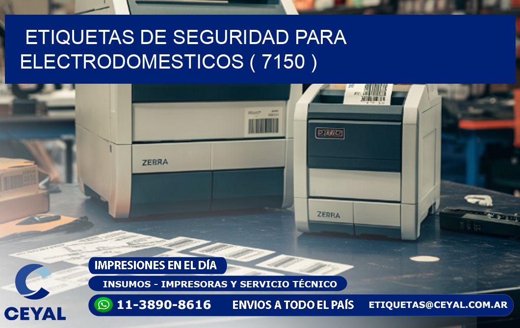 ETIQUETAS DE SEGURIDAD PARA ELECTRODOMESTICOS ( 7150 )