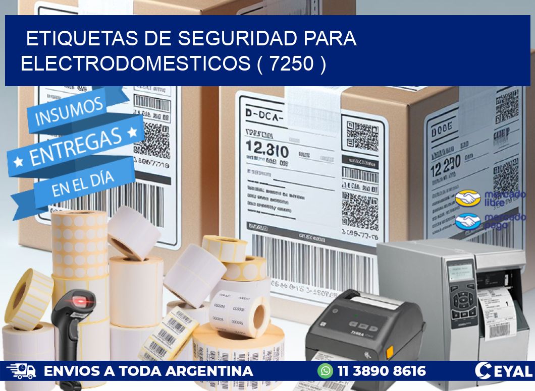 ETIQUETAS DE SEGURIDAD PARA ELECTRODOMESTICOS ( 7250 )