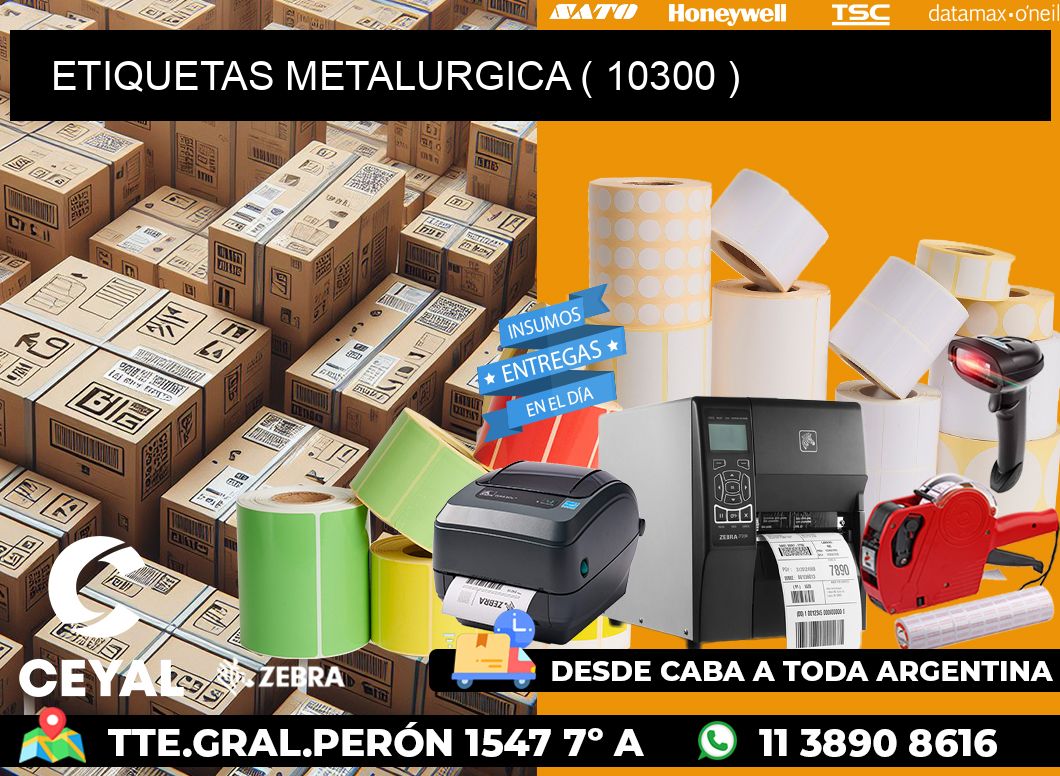ETIQUETAS METALURGICA ( 10300 )