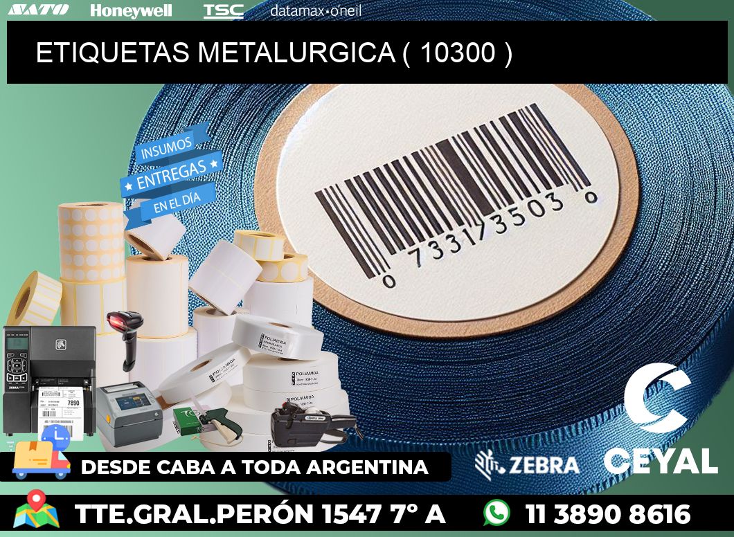 ETIQUETAS METALURGICA ( 10300 )