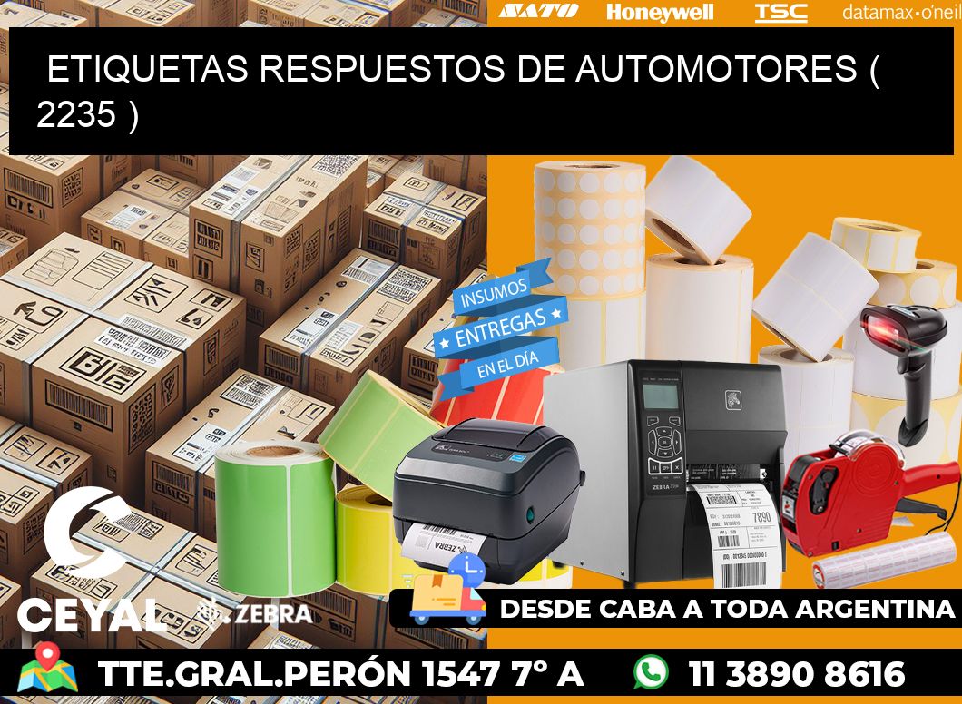 ETIQUETAS RESPUESTOS DE AUTOMOTORES ( 2235 )