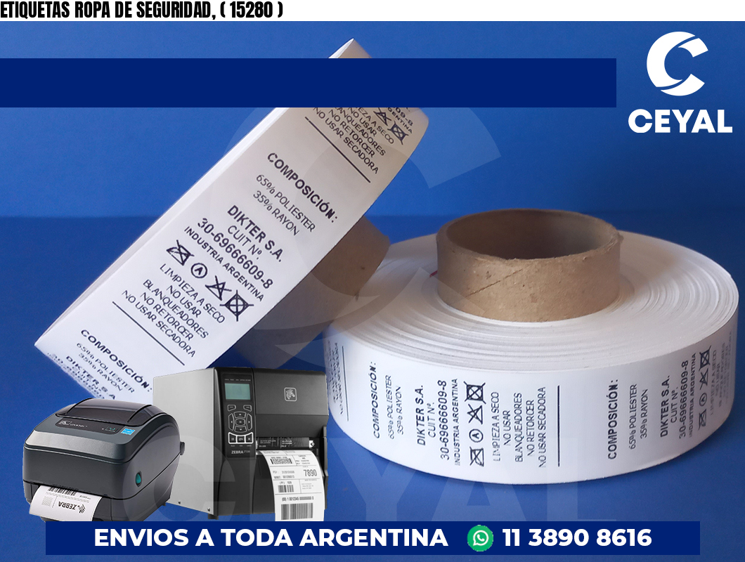 ETIQUETAS ROPA DE SEGURIDAD, ( 15280 )