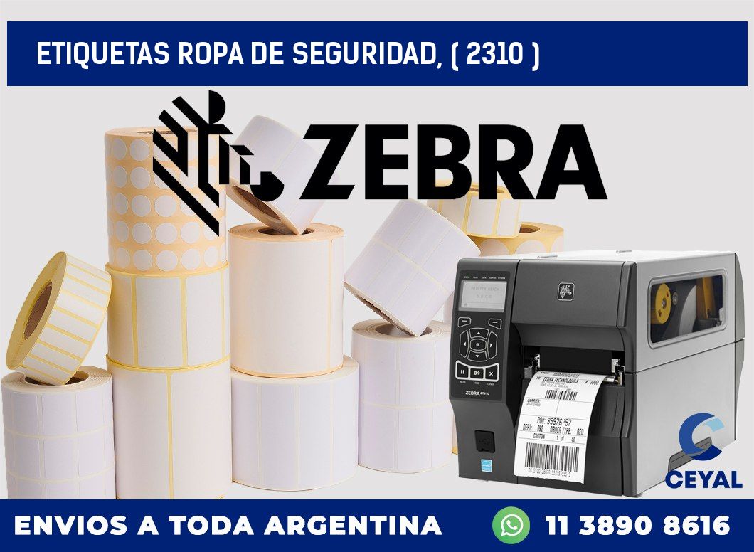 ETIQUETAS ROPA DE SEGURIDAD, ( 2310 )