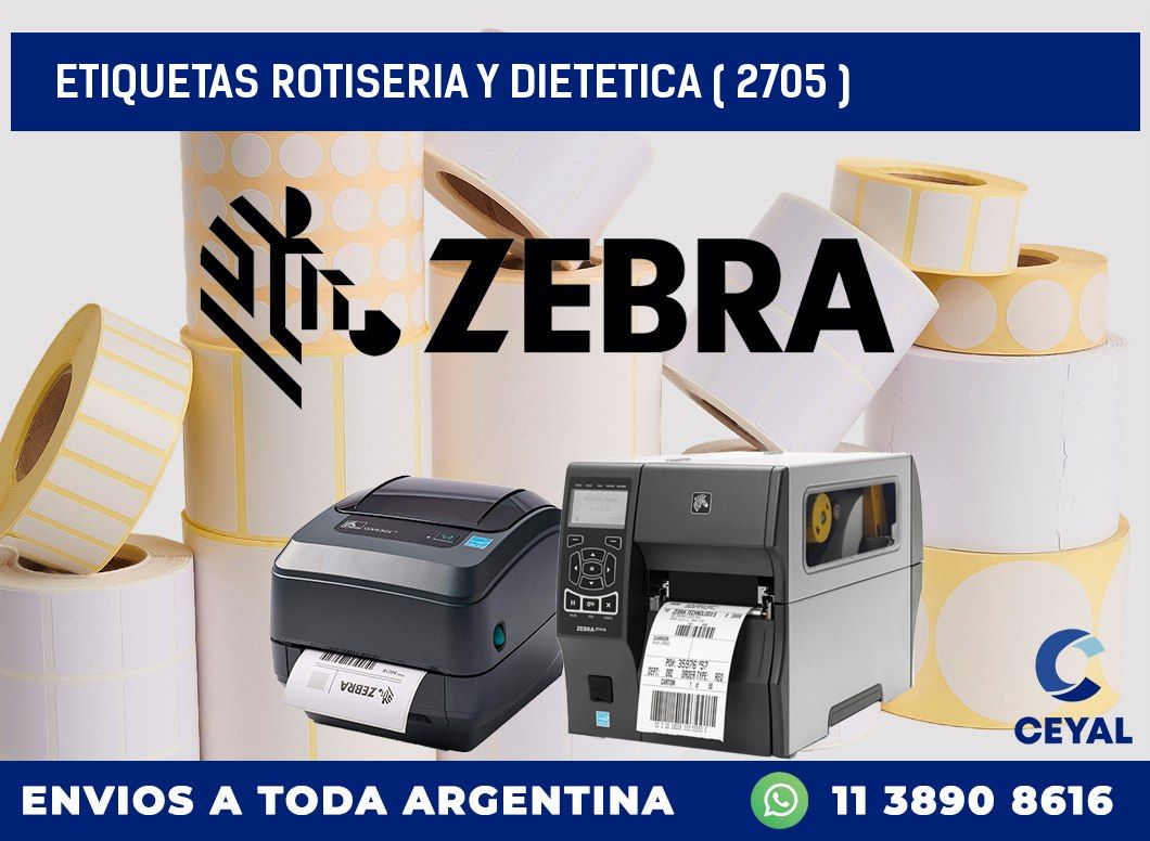 ETIQUETAS ROTISERIA Y DIETETICA ( 2705 )