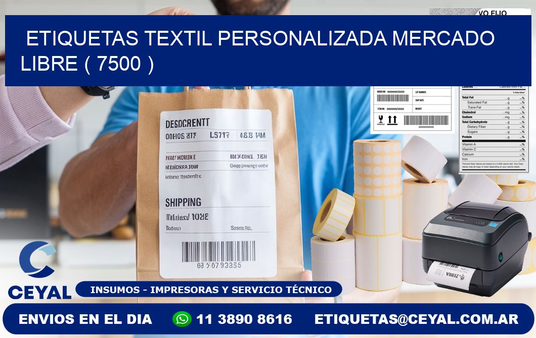 ETIQUETAS TEXTIL PERSONALIZADA MERCADO LIBRE ( 7500 )