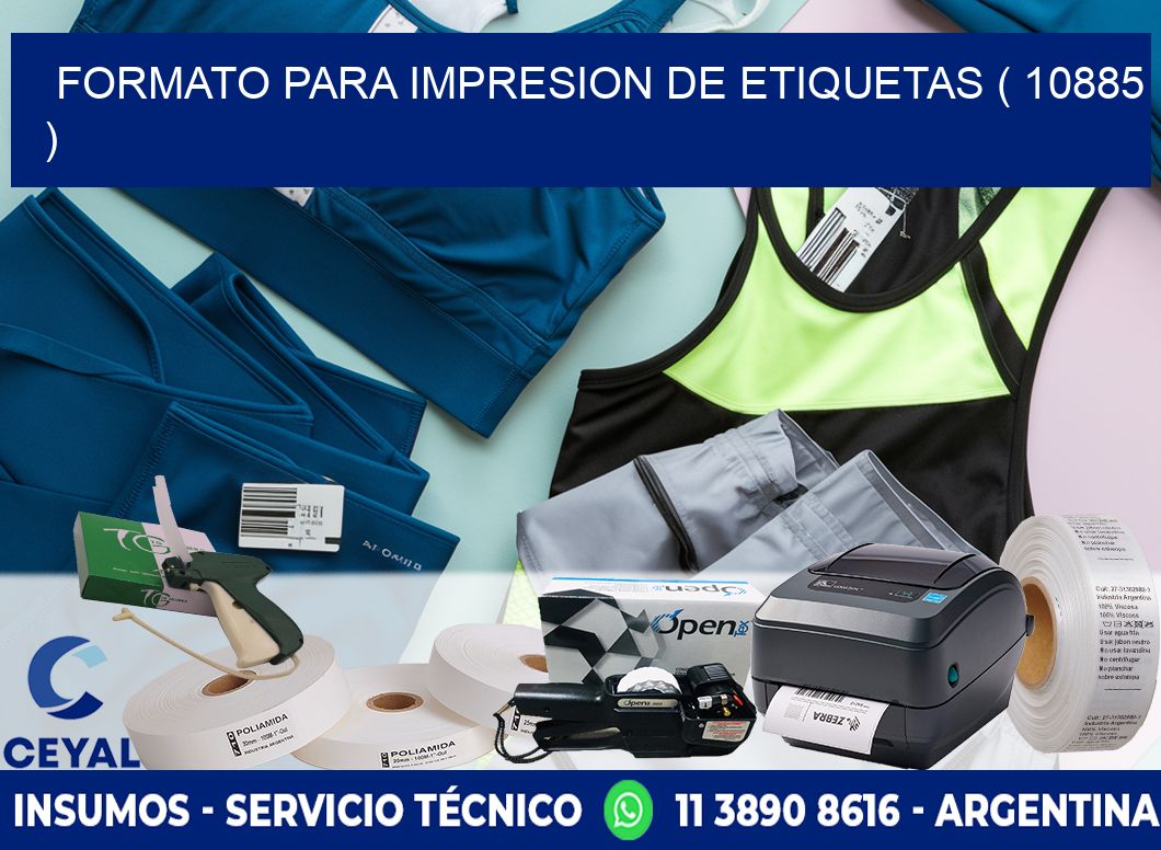 FORMATO PARA IMPRESION DE ETIQUETAS ( 10885 )