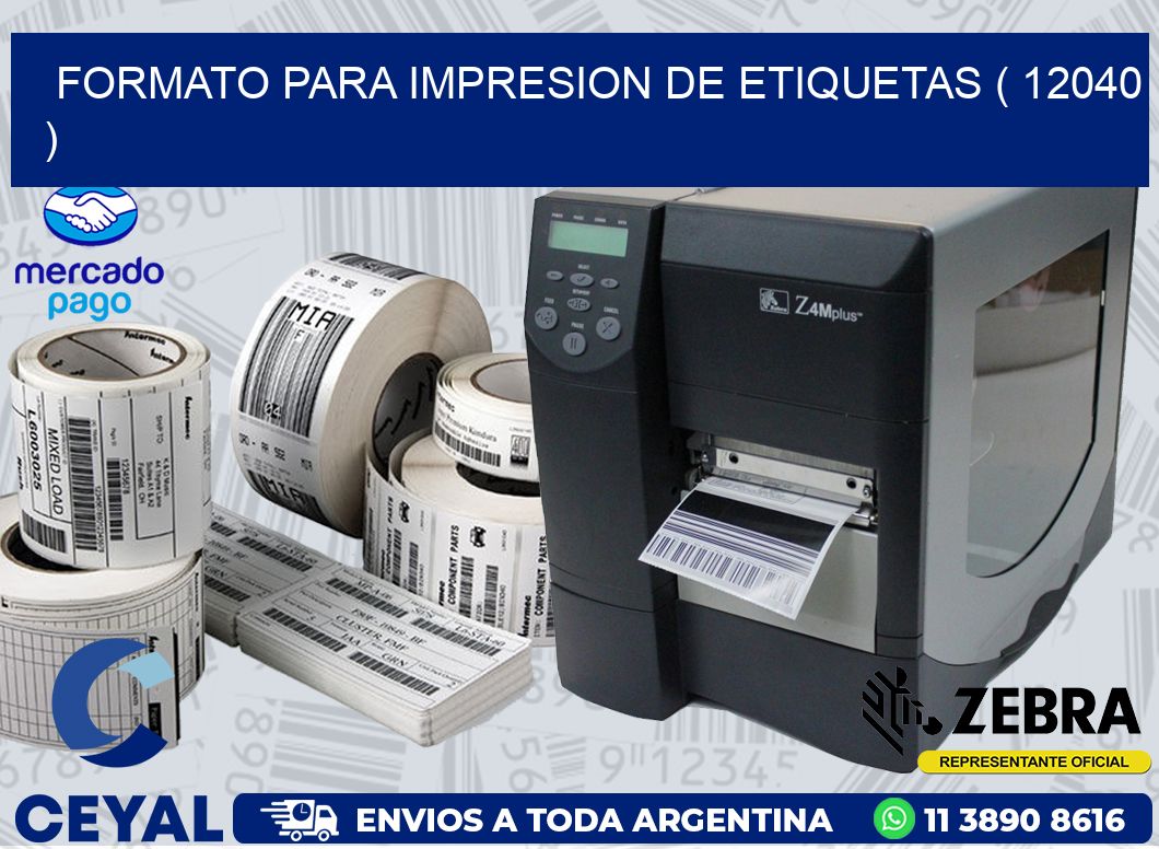 FORMATO PARA IMPRESION DE ETIQUETAS ( 12040 )