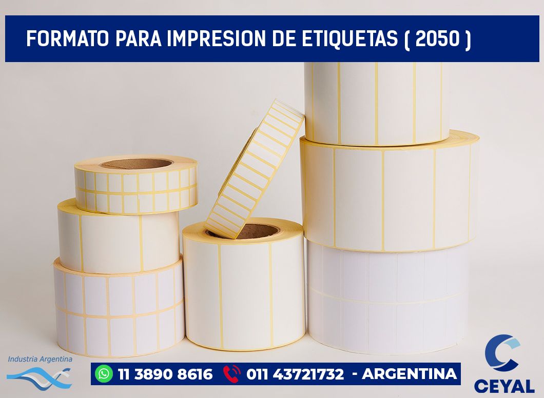 FORMATO PARA IMPRESION DE ETIQUETAS ( 2050 )