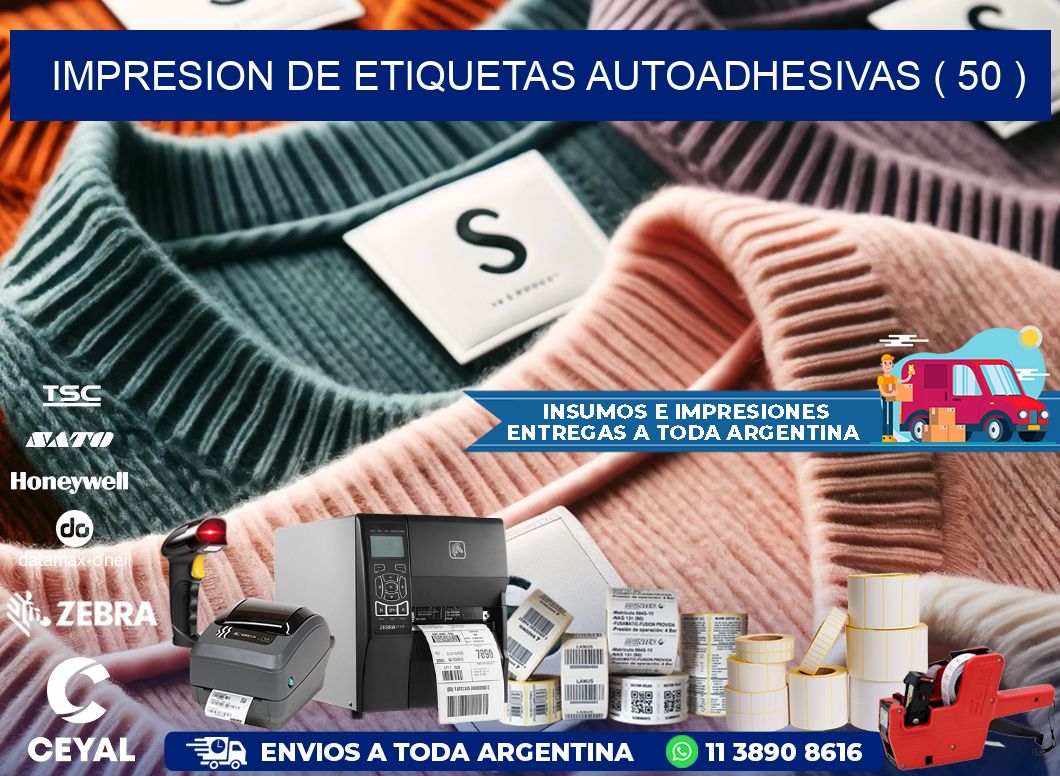 IMPRESION DE ETIQUETAS AUTOADHESIVAS ( 50 )