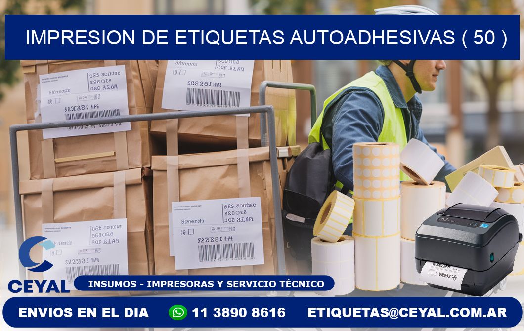 IMPRESION DE ETIQUETAS AUTOADHESIVAS ( 50 )