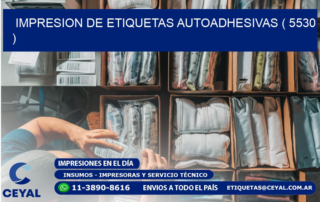 IMPRESION DE ETIQUETAS AUTOADHESIVAS ( 5530 )