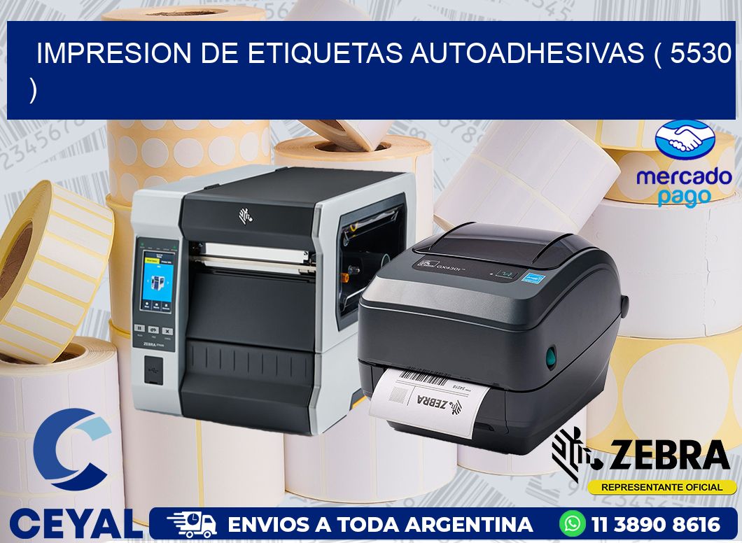 IMPRESION DE ETIQUETAS AUTOADHESIVAS ( 5530 )
