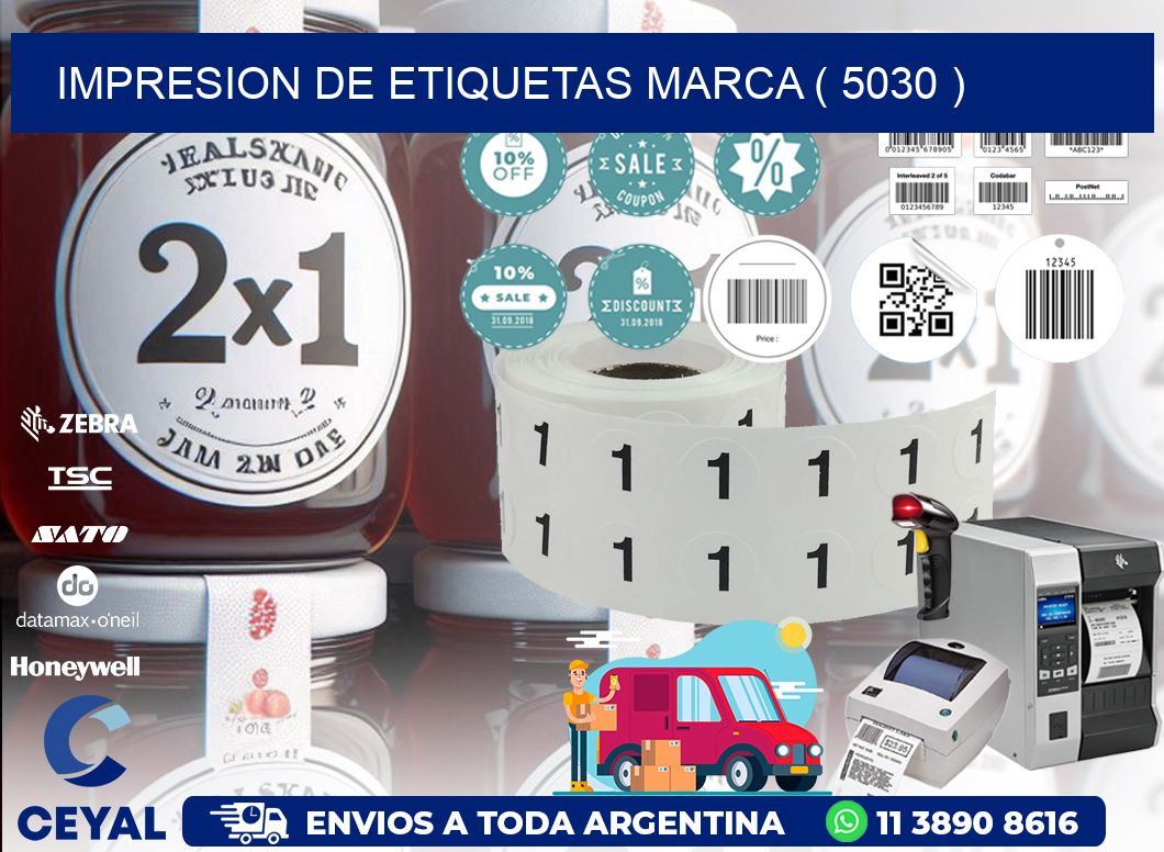 IMPRESION DE ETIQUETAS MARCA ( 5030 )